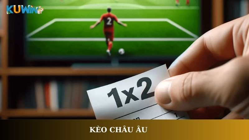 Kèo châu Âu